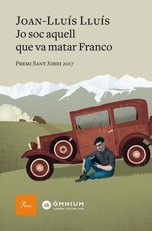 JO SOC AQUELL QUE VA MATAR FRANCO | 9788475887012 | LLUÍS LLUÍS, JOAN | Llibreria L'Illa - Llibreria Online de Mollet - Comprar llibres online