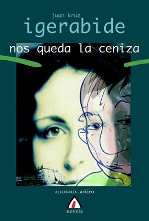 NOS QUEDA LA CENIZA | 9788496643932 | KRUZ IGERABIDE, JUAN | Llibreria L'Illa - Llibreria Online de Mollet - Comprar llibres online