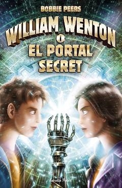 WILLIAM WENTON I EL PORTAL SECRET | 9788491374657 | PEERS, BOBBIE | Llibreria L'Illa - Llibreria Online de Mollet - Comprar llibres online