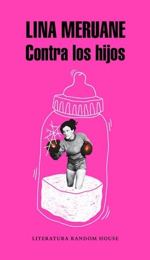 CONTRA LOS HIJOS | 9788439734062 | MERUANE, LINA | Llibreria L'Illa - Llibreria Online de Mollet - Comprar llibres online