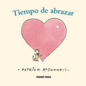 TIEMPO DE ABRAZAR | 9786075274430 | MCDONNELL, PATRICK | Llibreria L'Illa - Llibreria Online de Mollet - Comprar llibres online