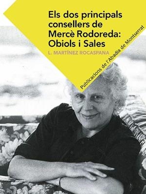 DOS PRINCIPALS CONSELLERS DE MERCÈ RODOREDA OBIOLS I SALES, ELS | 9788498839555 | MARTÍNEZ ROCASPANA, LOURDES | Llibreria L'Illa - Llibreria Online de Mollet - Comprar llibres online