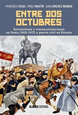 ENTRE DOS OCTUBRES | 9788491046745 | VEIGA, FRANCISCO/MARTÍN, PABLO/SÁNCHEZ MONROE, JUAN | Llibreria L'Illa - Llibreria Online de Mollet - Comprar llibres online