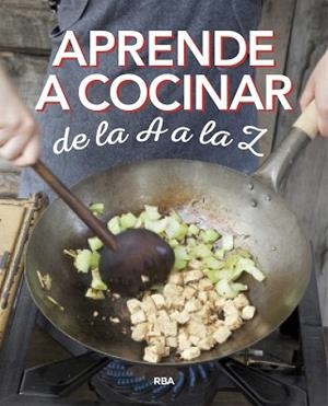 APRENDE A COCINAR DE LA A A LA Z | 9788490569870 | Llibreria L'Illa - Llibreria Online de Mollet - Comprar llibres online