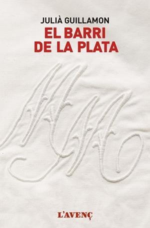 BARRI DE LA PLATA, EL | 9788416853168 | GUILLAMON, JULIÀ | Llibreria L'Illa - Llibreria Online de Mollet - Comprar llibres online