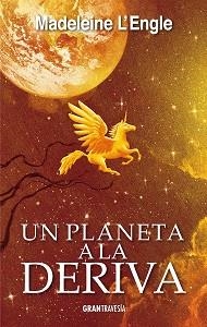 PLANETA A LA DERIVA, UN | 9788494658792 | ENGLE, MADELEINE L' | Llibreria L'Illa - Llibreria Online de Mollet - Comprar llibres online