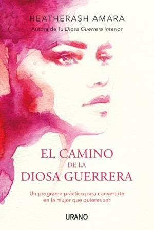CAMINO DE LA DIOSA GUERRERA, EL | 9788416720149 | AMARA, HEATHERASH | Llibreria L'Illa - Llibreria Online de Mollet - Comprar llibres online