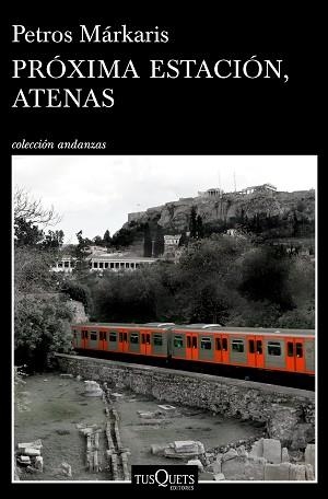 PRÓXIMA ESTACIÓN ATENAS | 9788490665084 | MÁRKARIS, PETROS | Llibreria L'Illa - Llibreria Online de Mollet - Comprar llibres online