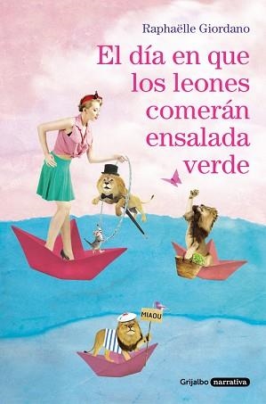 DÍA EN QUE LOS LEONES COMERÁN ENSALADA VERDE, EL | 9788425356155 | GIORDANO, RAPHÄELLE  | Llibreria L'Illa - Llibreria Online de Mollet - Comprar llibres online