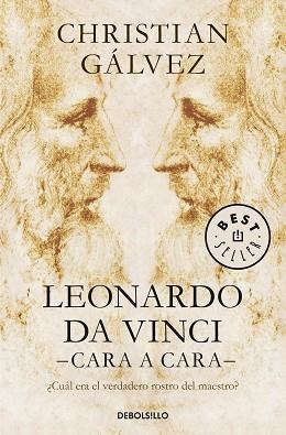 LEONARDO DA VINCI CARA A CARA | 9788466343213 | GALVEZ, CHRISTIAN | Llibreria L'Illa - Llibreria Online de Mollet - Comprar llibres online