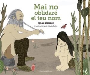 MAI NO OBLIDARÉ EL TEU NOM | 9788490347034 | LLORENTE BRIONES, IGNASI | Llibreria L'Illa - Llibreria Online de Mollet - Comprar llibres online