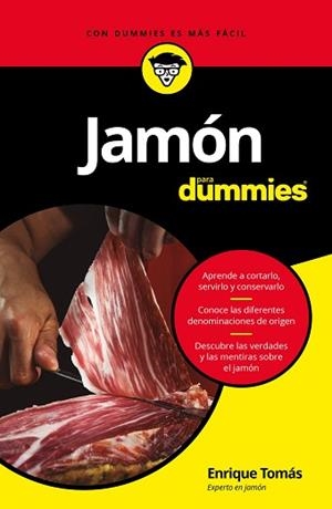 JAMÓN PARA DUMMIES | 9788432904004 | TOMÁS RUIZ, ENRIQUE | Llibreria L'Illa - Llibreria Online de Mollet - Comprar llibres online