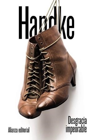 DESGRACIA IMPEORABLE | 9788491810278 | HANDKE, PETER | Llibreria L'Illa - Llibreria Online de Mollet - Comprar llibres online