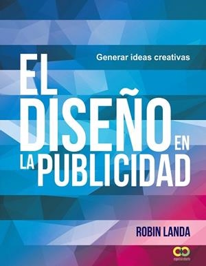 DISEÑO EN LA PUBLICIDAD, EL | 9788441539679 | LANDA, ROBIN | Llibreria L'Illa - Llibreria Online de Mollet - Comprar llibres online