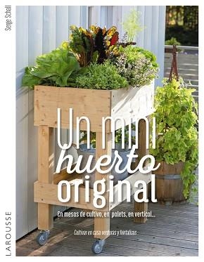 MINIHUERTO ORIGINAL, UN | 9788416984732 | SCHALL, SERGE | Llibreria L'Illa - Llibreria Online de Mollet - Comprar llibres online