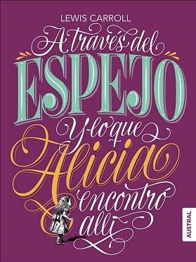 A TRAVÉS DEL ESPEJO Y LO QUE ALICIA ENCONTRÓ ALLÍ | 9788408182306 | CARROLL, LEWIS | Llibreria L'Illa - Llibreria Online de Mollet - Comprar llibres online