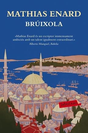 BRÚIXOLA | 9788417031817 | ENARD, MATHIAS | Llibreria L'Illa - Llibreria Online de Mollet - Comprar llibres online