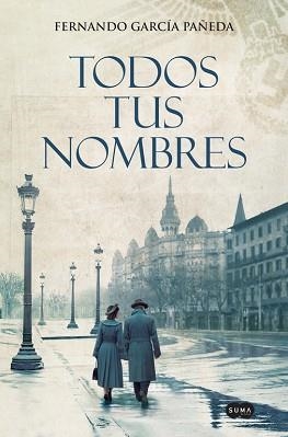 TODOS TUS NOMBRES | 9788491292234 | GARCÍA PAÑEDA, FERNANDO