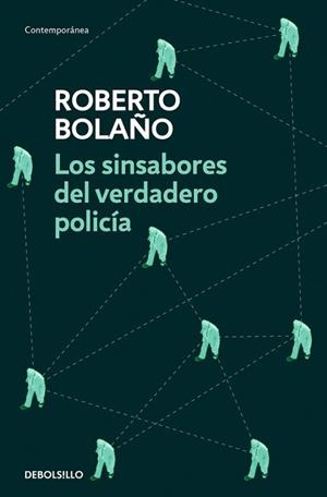 SINSABORES DEL VERDADERO POLICÍA, LOS | 9788466337090 | BOLAÑO, ROBERTO