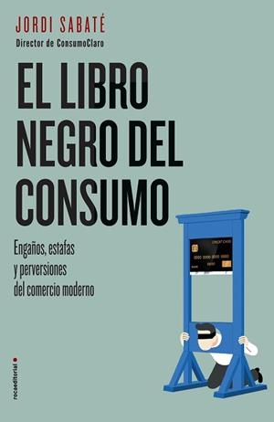 LIBRO NEGRO DEL CONSUMO, EL | 9788417167844 | SABATÉ, JORDI | Llibreria L'Illa - Llibreria Online de Mollet - Comprar llibres online