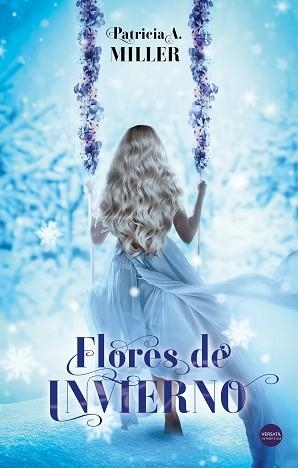 FLORES DE INVIERNO | 9788494819162 | MILLER, PATRICIA A. | Llibreria L'Illa - Llibreria Online de Mollet - Comprar llibres online