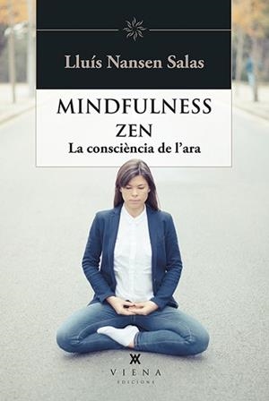 MINDFULNESS ZEN | 9788483309810 | SALAS, LLUÍS NANSEN | Llibreria L'Illa - Llibreria Online de Mollet - Comprar llibres online