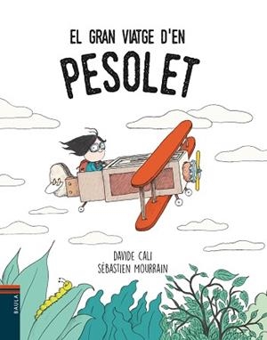 GRAN VIATGE D'EN PESOLET, EL | 9788447935901 | CALI, DAVIDE | Llibreria L'Illa - Llibreria Online de Mollet - Comprar llibres online