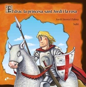 DRAC LA PRINCESA SANT JORDI I LA ROSA, EL | 9788499064024 | SIERRA I FABRA, JORDI | Llibreria L'Illa - Llibreria Online de Mollet - Comprar llibres online