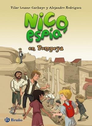 NICO ESPÍA EN POMPEYA | 9788469603642 | LOZANO CARBAYO, PILAR/RODRÍGUEZ, ALEJANDRO