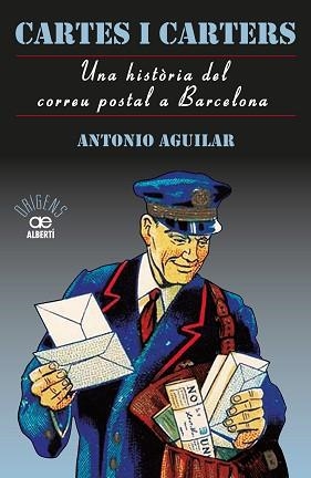 CARTES I CARTERS. UNA HISTÒRIA DEL CORREU POSTAL A BARCELONA | 9788472461635 | ANT?ONIO PÉREZ, AGUILAR | Llibreria L'Illa - Llibreria Online de Mollet - Comprar llibres online