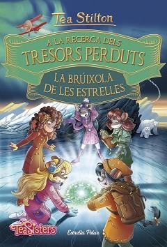 A LA RECERCA DELS TRESORS PERDUTS. LA BRÚIXOLA DE LES ESTRELLES | 9788491375074 | STILTON, TEA | Llibreria L'Illa - Llibreria Online de Mollet - Comprar llibres online