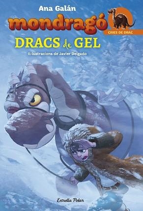 MONDRAGÓ 5. DRACS DE GEL | 9788491375067 | GALÁN, ANA | Llibreria L'Illa - Llibreria Online de Mollet - Comprar llibres online