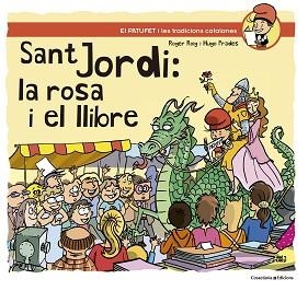 SANT JORDI: LA ROSA I EL LLIBRE | 9788490347164 | ROIG CÉSAR, ROGER | Llibreria L'Illa - Llibreria Online de Mollet - Comprar llibres online