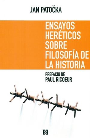 ENSAYOS HERÉTICOS SOBRE FILOSOFÍA DE LA HISTORIA | 9788490551516 | PATOCKA, JAN | Llibreria L'Illa - Llibreria Online de Mollet - Comprar llibres online