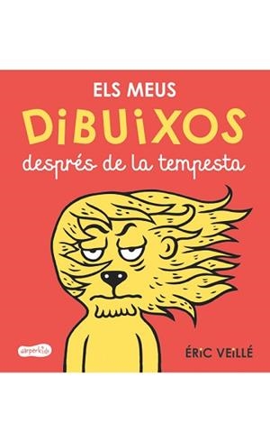 MEUS DIBUIXOS DESPRÉS DE LA TEMPESTA, ELS | 9788417222178 | VEILLÉ, ÉRIC | Llibreria L'Illa - Llibreria Online de Mollet - Comprar llibres online