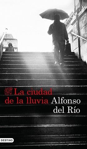 CIUDAD DE LA LLUVIA, LA | 9788423353422 | RÍO, ALFONSO DEL | Llibreria L'Illa - Llibreria Online de Mollet - Comprar llibres online