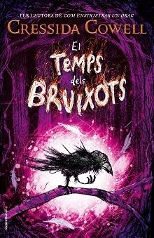 TEMPS DELS BRUIXOTS, EL | 9788417092849 | COWELL, CRESSIDA | Llibreria L'Illa - Llibreria Online de Mollet - Comprar llibres online
