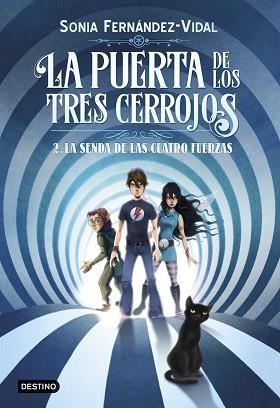 PUERTA DE LOS TRES CERROJOS 2. LA SENDA DE LAS CUATRO FUERZAS | 9788408182559 | FERNÁNDEZ-VIDAL, SÓNIA | Llibreria L'Illa - Llibreria Online de Mollet - Comprar llibres online