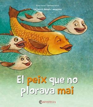 PEIX QUE NO PLORAVA MAI, EL | 9788417091460 | FERRER CLAVERIA, ANNA/SANSÓ GENOVART, BÀRBARA