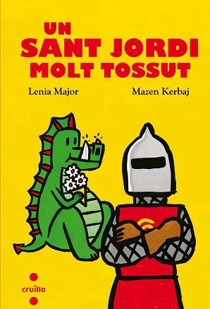 SANT JORDI MOLT TOSSUT, UN | 9788466144131 | MAJOR, LENIA | Llibreria L'Illa - Llibreria Online de Mollet - Comprar llibres online