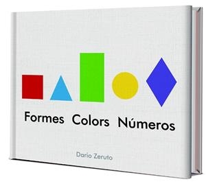 FORMES COLORS I NUMEROS | 9788468334752 | ZERUTO, DARÍO | Llibreria L'Illa - Llibreria Online de Mollet - Comprar llibres online