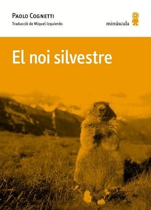 NOI SILVESTRE, EL | 9788494675492 | COGNETTI, PAOLO | Llibreria L'Illa - Llibreria Online de Mollet - Comprar llibres online