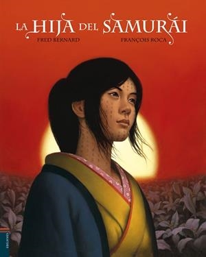 HIJA DEL SAMURÁI, LA | 9788414015438 | BERNARD, FRED | Llibreria L'Illa - Llibreria Online de Mollet - Comprar llibres online