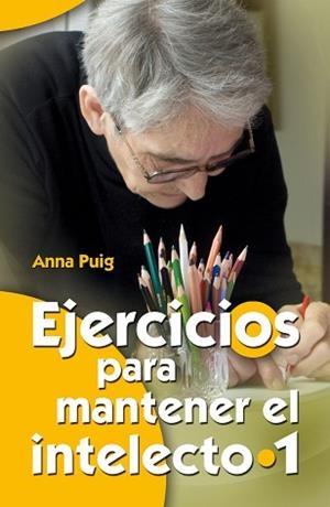EJERCICIOS PARA MANTENER EL INTELECTO 1 | 9788498427769 | PUIG ALEMÁN, ANNA | Llibreria L'Illa - Llibreria Online de Mollet - Comprar llibres online