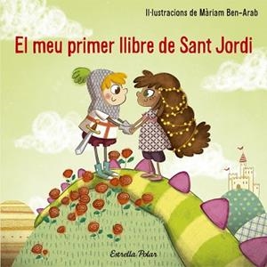 MEU PRIMER LLIBRE DE SANT JORDI, EL | 9788491374527 | BEN-ARAB CANELA, MÀRIAM | Llibreria L'Illa - Llibreria Online de Mollet - Comprar llibres online