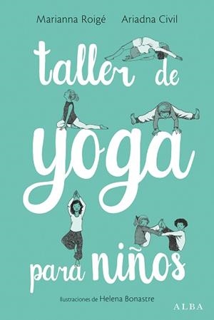 TALLER DE YOGA PARA NIÑOS | 9788490653906 | ROIGÉ, MARIANNA/CIVIL, ARIADNA | Llibreria L'Illa - Llibreria Online de Mollet - Comprar llibres online