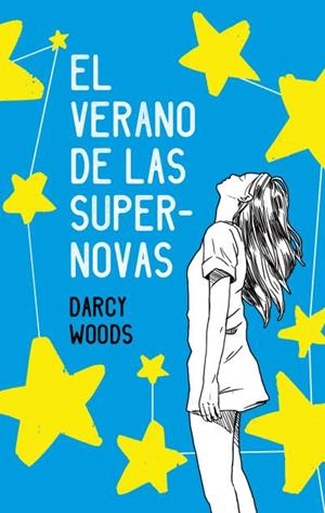 VERANO DE LAS SUPERNOVAS, EL | 9788496886728 | WOODS, DARCY | Llibreria L'Illa - Llibreria Online de Mollet - Comprar llibres online