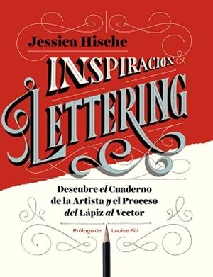 INSPIRACIÓN & LETTERING | 9788441539914 | HISCHE, JESSICA | Llibreria L'Illa - Llibreria Online de Mollet - Comprar llibres online