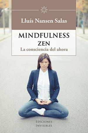 MINDFULNESS ZEN | 9788494707063 | NANSEN SALAS, LLUÍS | Llibreria L'Illa - Llibreria Online de Mollet - Comprar llibres online