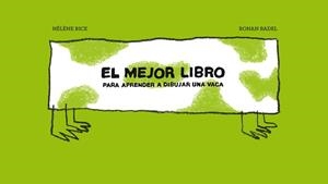 MEJOR LIBRO PARA APRENDER A DIBUJAR UNA VACA, EL | 9788415208822 | RICE, HÉLÈNE | Llibreria L'Illa - Llibreria Online de Mollet - Comprar llibres online